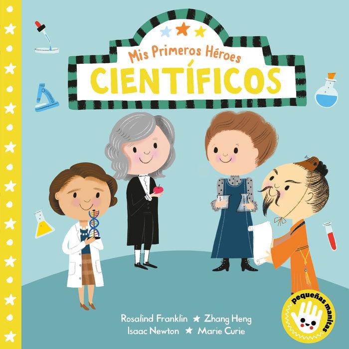 Vorderes Coverbild MIS Primeros Héroes: Científicos / My First Heroes: Scientists