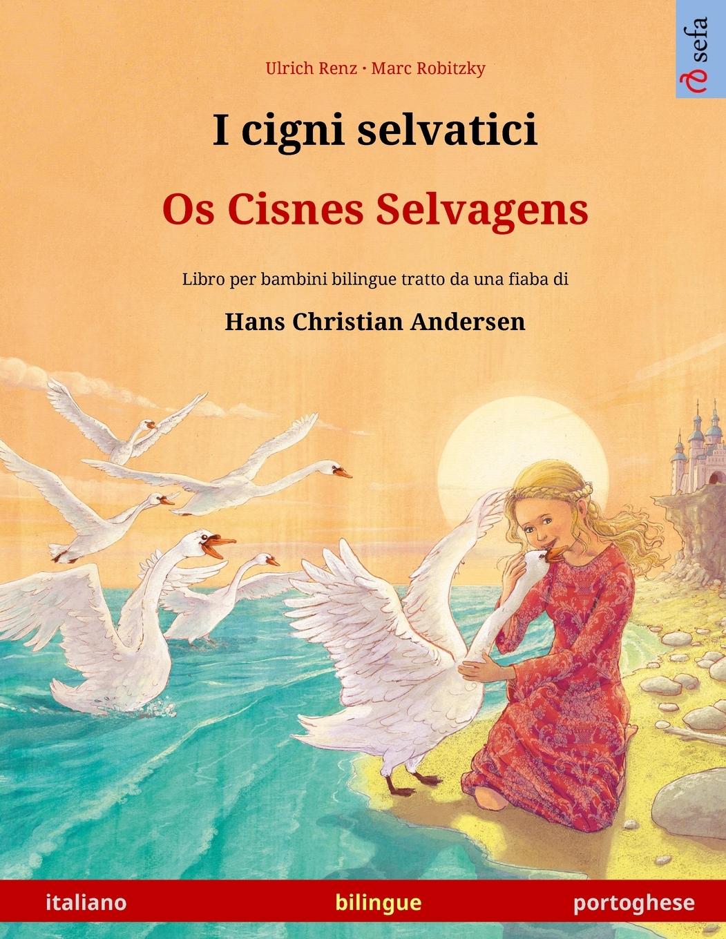 Vorderes Coverbild I cigni selvatici - Os Cisnes Selvagens (italiano - portoghese)