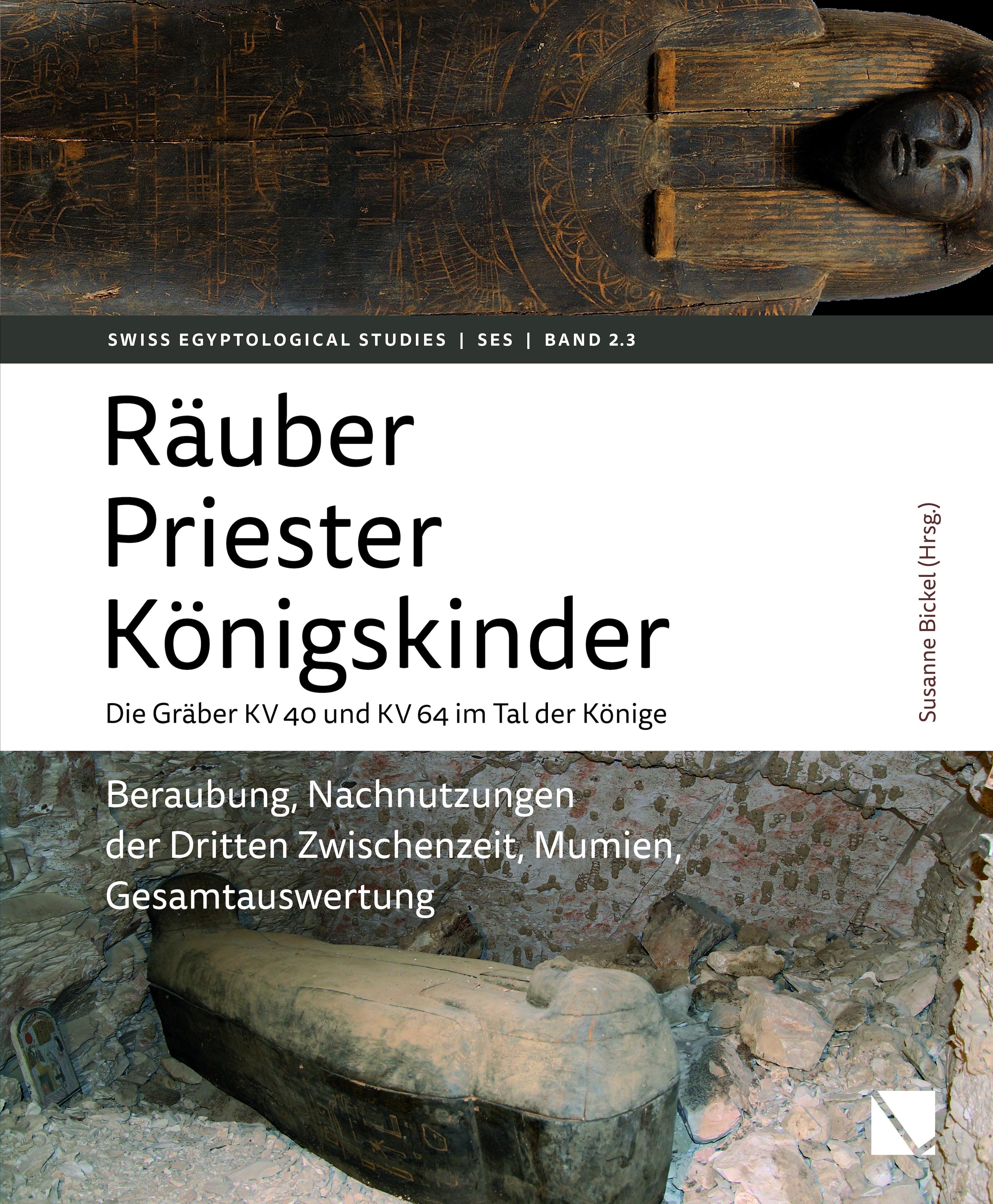 Vorderes Coverbild Räuber - Priester - Königskinder. Die Gräber KV 40 und KV 64 im Tal der Könige.