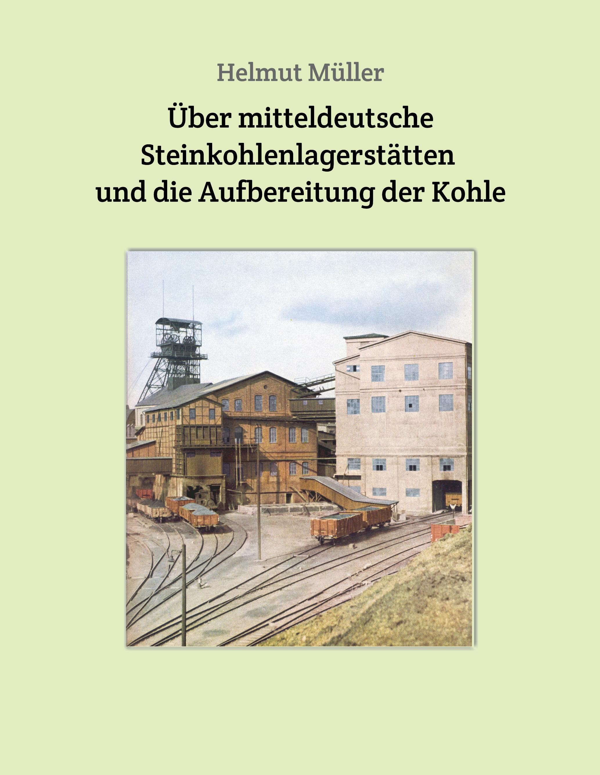 Vorderes Coverbild Über mitteldeutsche  Steinkohlenlagerstätten  und die Aufbereitung der Kohle