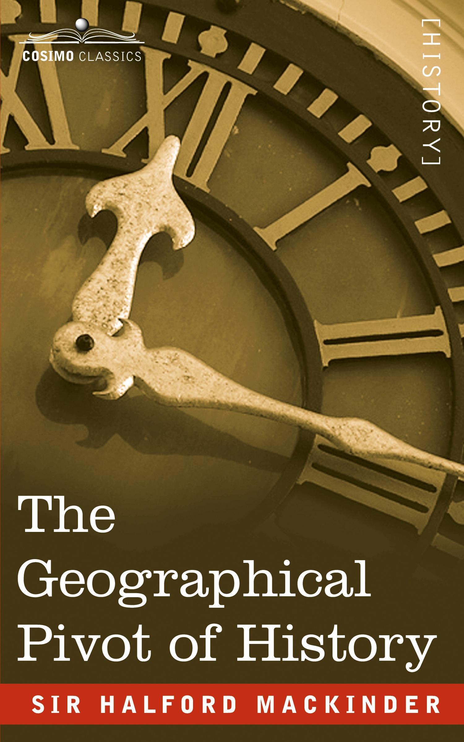 Vorderes Coverbild The Geographical Pivot of History