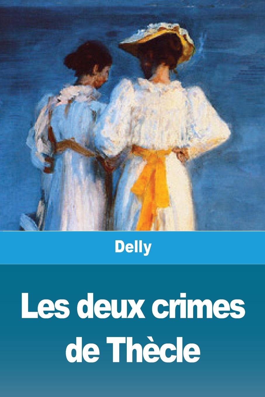 Vorderes Coverbild Les deux crimes de Thècle