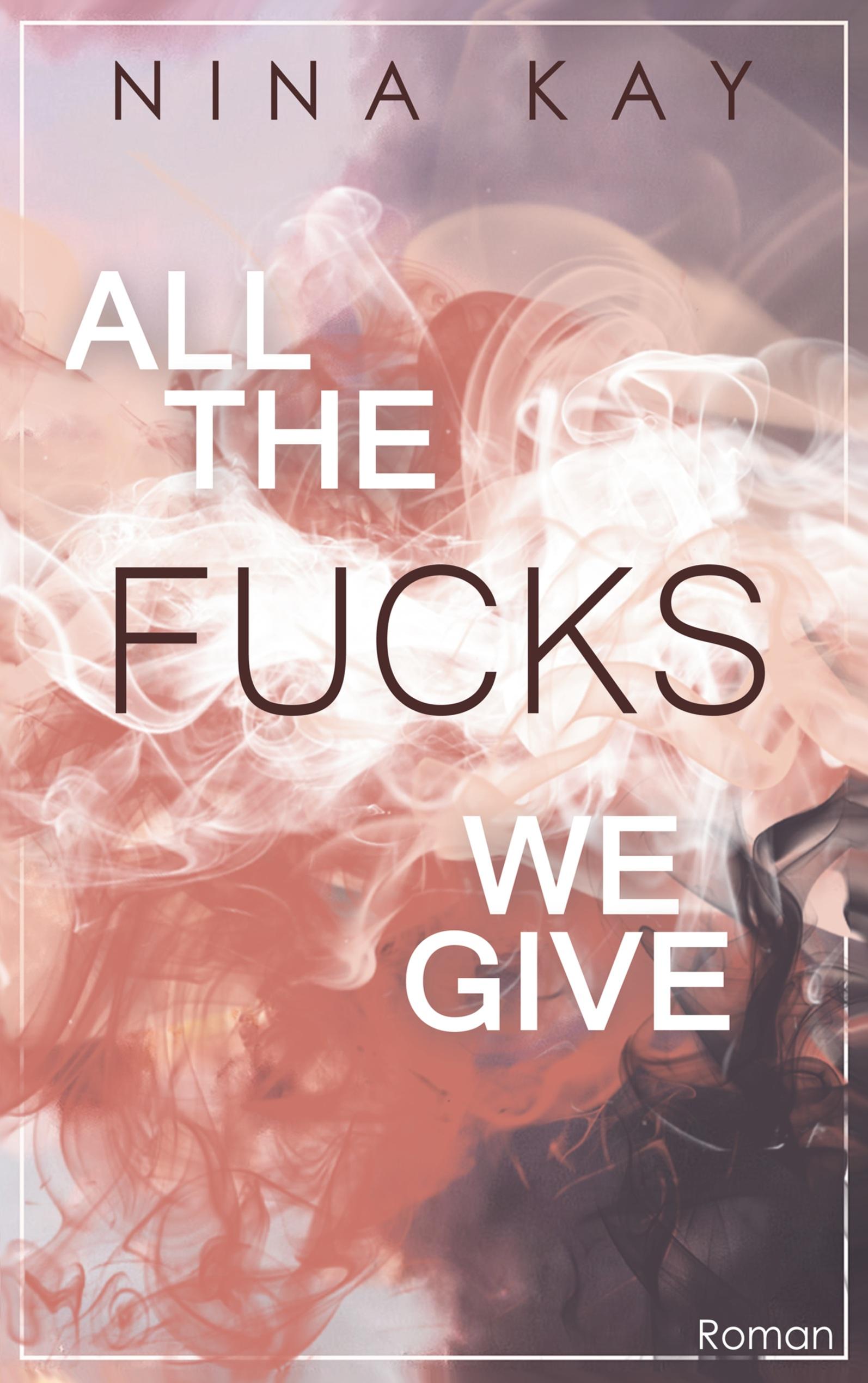 Vorderes Coverbild All The Fucks We Give