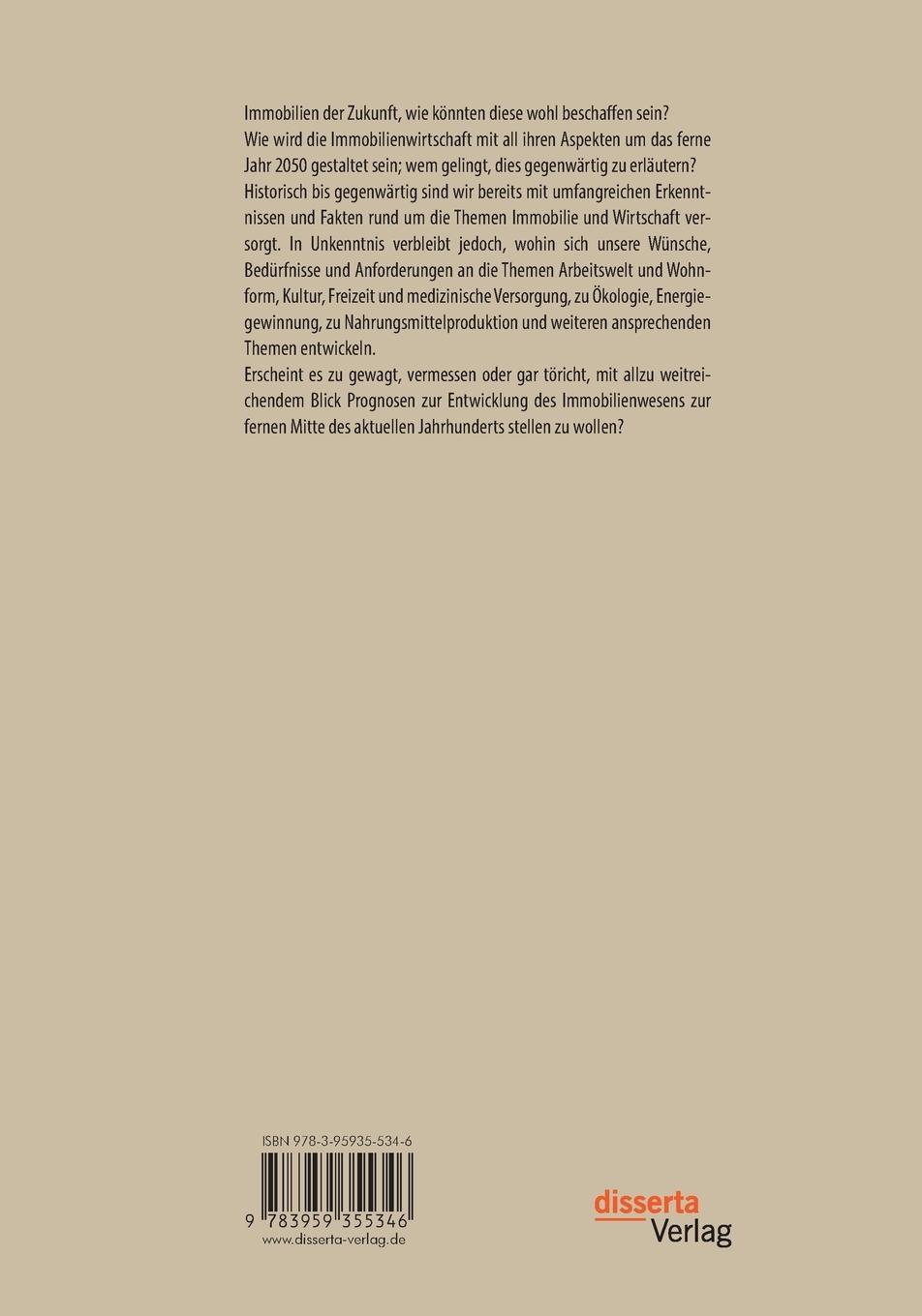 Rückseitencover Antizipierte Immobilien- und Wirtschaftskonzepte zur Mitte des 21. Jahrhunderts im Kontext gesellschaftlicher Entwicklungen