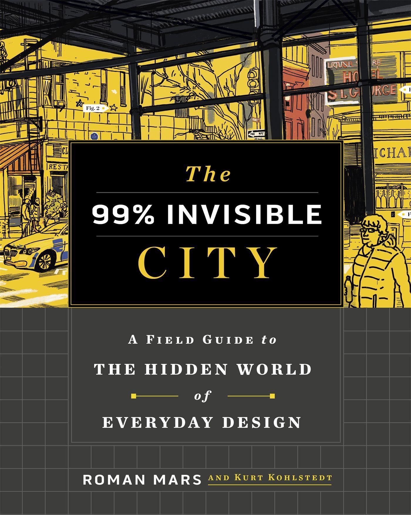 Vorderes Coverbild The 99% Invisible City