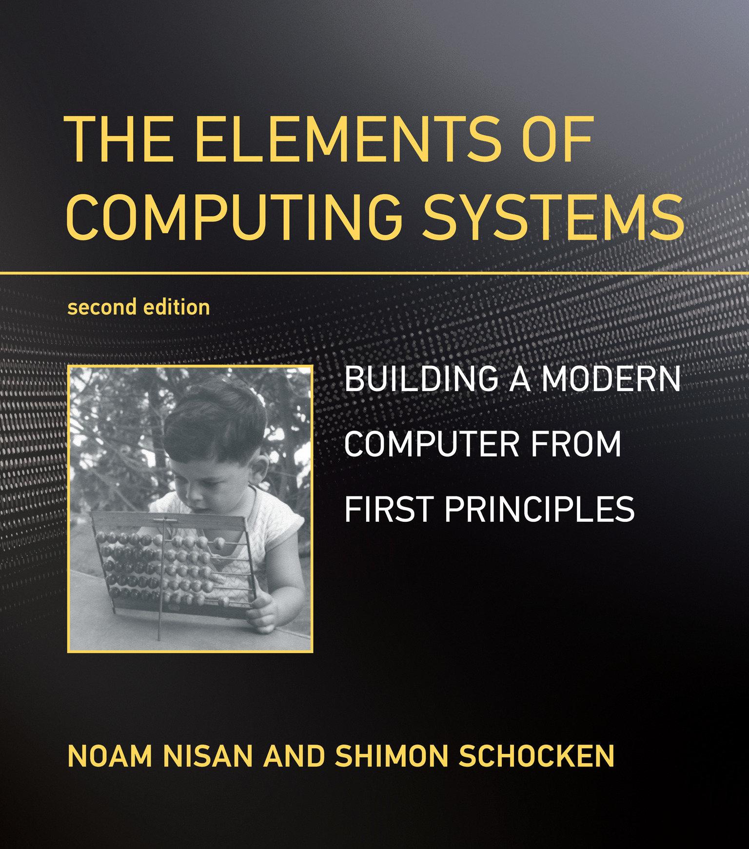 Vorderes Coverbild The Elements of Computing Systems
