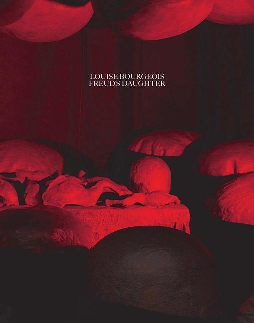 Vorderes Coverbild Louise Bourgeois, Freud's Daughter