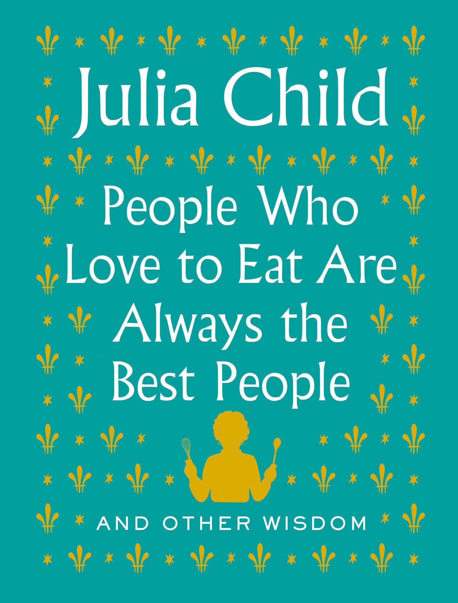 Vorderes Coverbild People Who Love to Eat Are Always the Best People