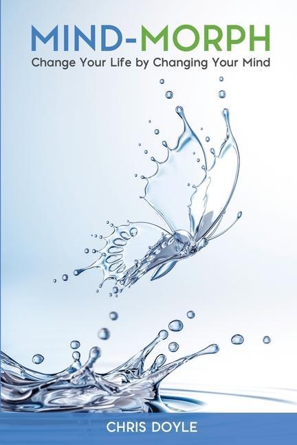 Vorderes Coverbild Mind-Morph: Change Your Life by Changing Your Mind