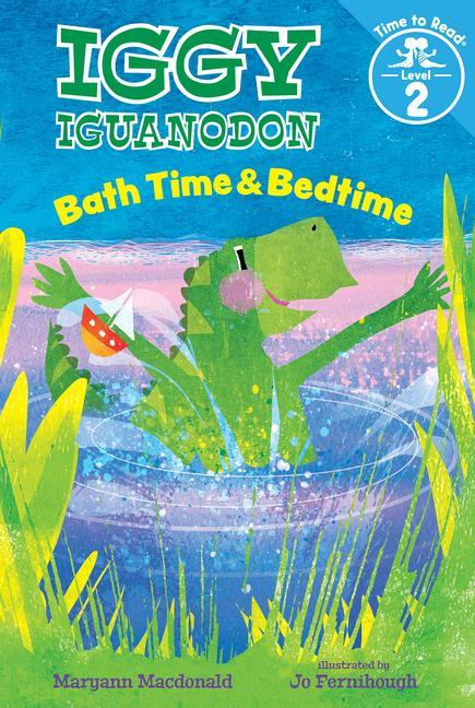 Vorderes Coverbild Bath Time & Bedtime (Iggy Iguanodon: Time to Read, Level 2)
