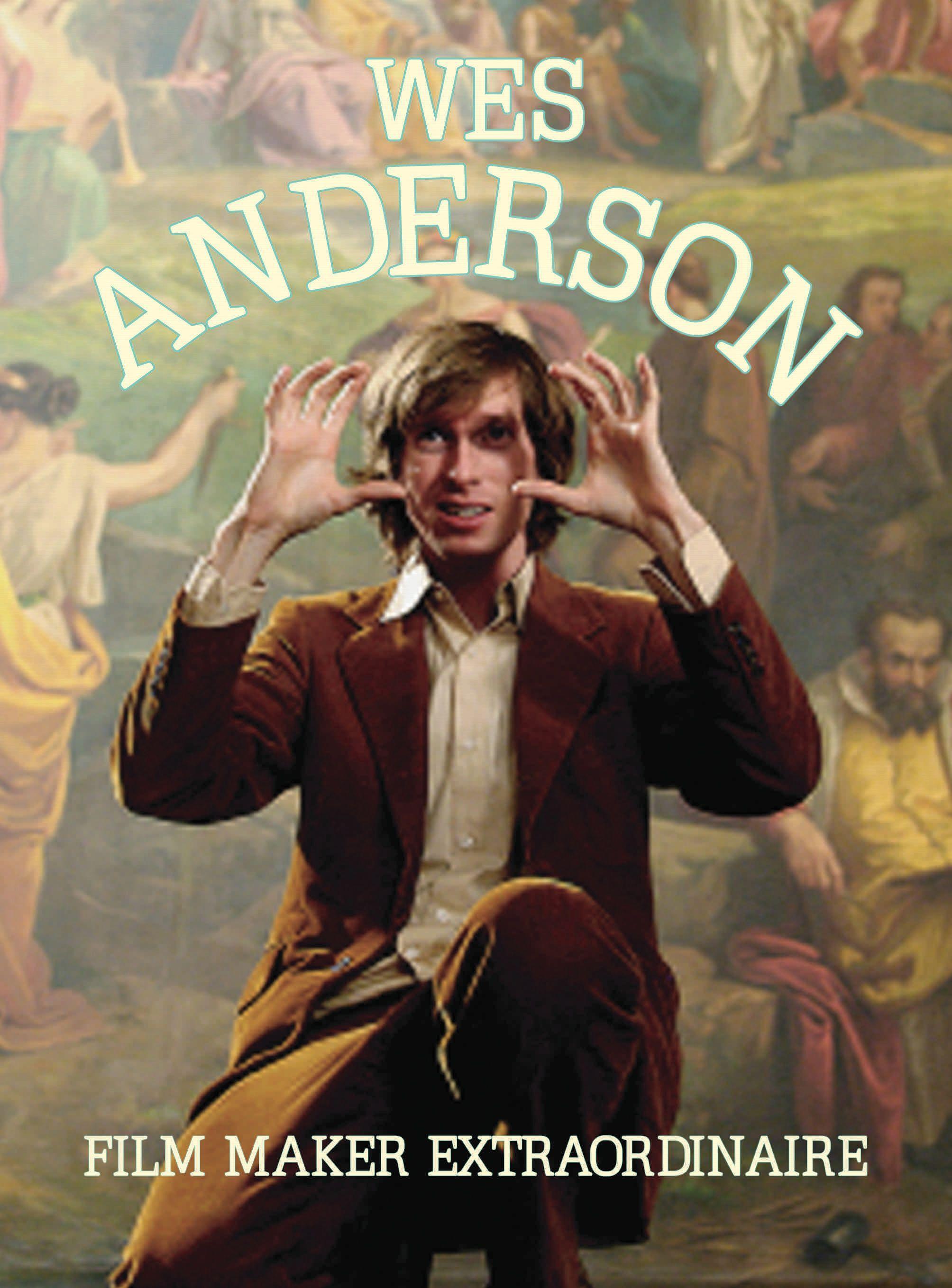 Vorderes Coverbild Wes Anderson: Film Maker Extraordinaire