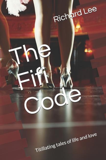 Vorderes Coverbild The Fifi Code: Titillating tales of life and love