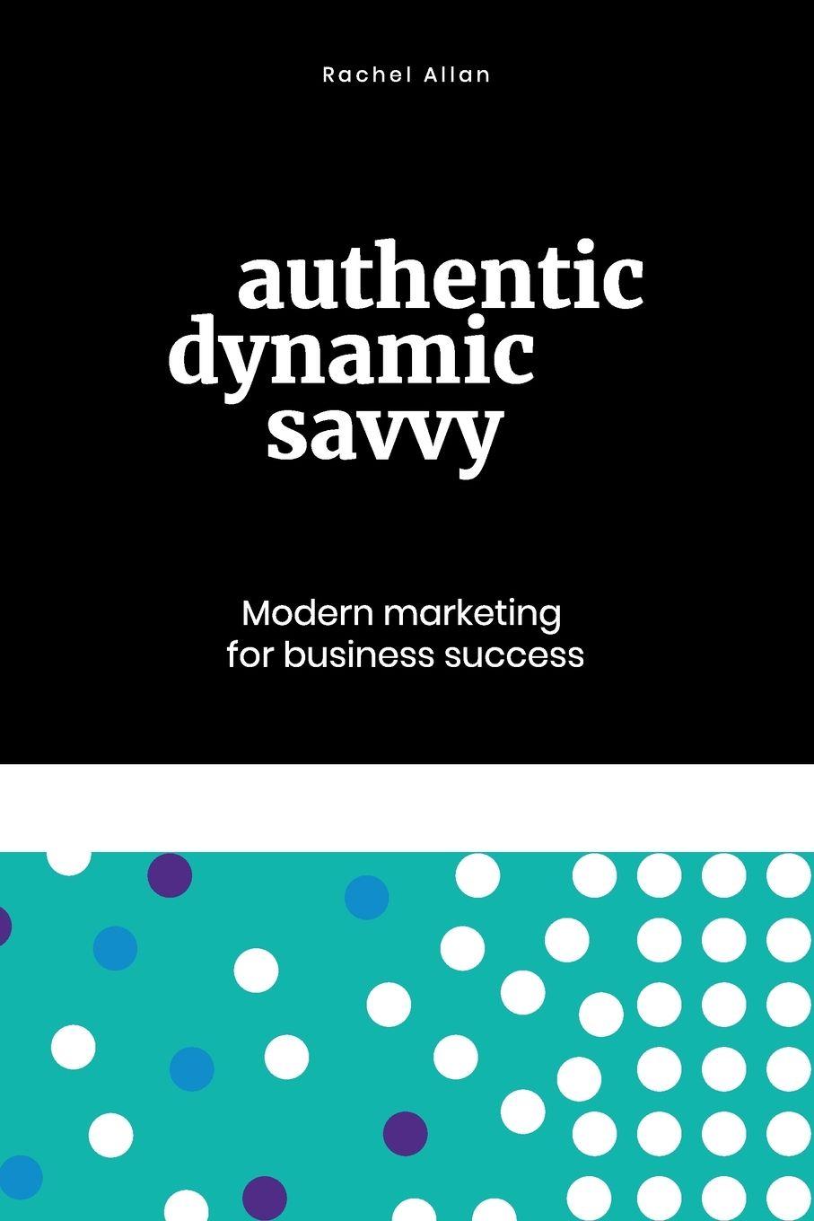 Vorderes Coverbild Authentic, Dynamic, Savvy