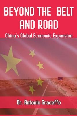 Vorderes Coverbild Beyond the Belt and Road: China's Global Economic Expansion