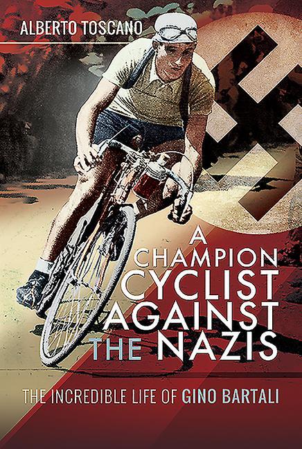 Vorderes Coverbild A Champion Cyclist Against the Nazis