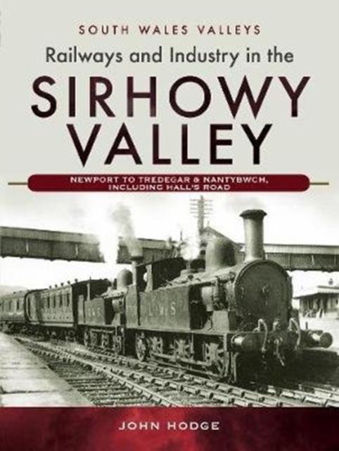 Vorderes Coverbild Railways and Industry in the Sirhowy Valley