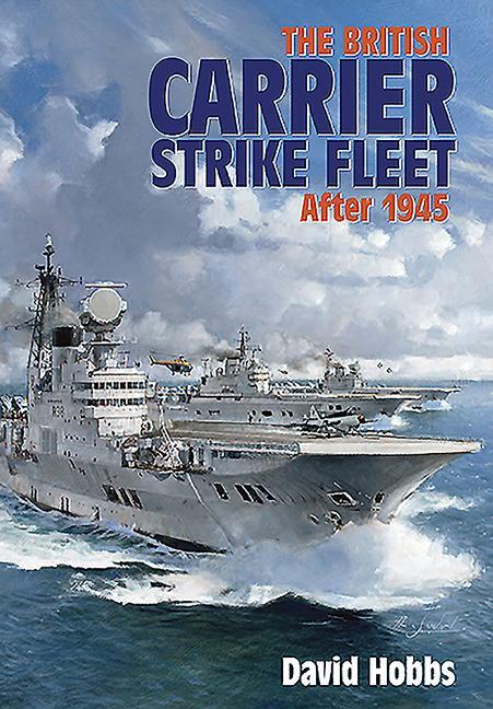 Vorderes Coverbild The British Carrier Strike Fleet After 1945