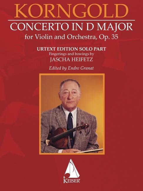 Vorderes Coverbild Erich Korngold: Violin Concerto in D Major, Op. 35 - Critical Edition - Fingerings and Bowings by Jascha Heifetz, Edited by Endre Granat