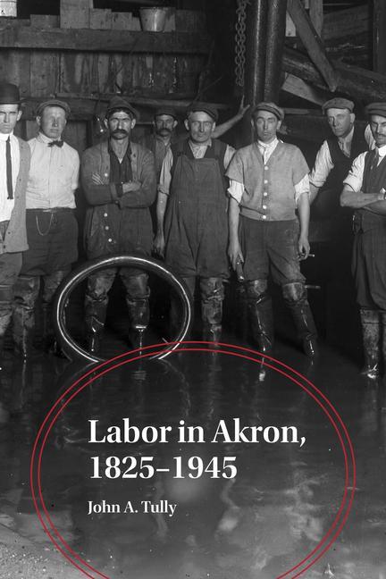 Vorderes Coverbild Labor in Akron, 1825-1945
