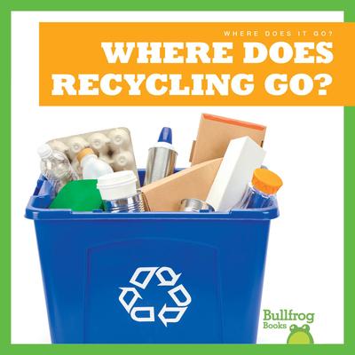 Vorderes Coverbild Where Does Recycling Go?
