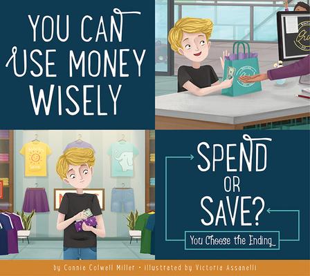 Vorderes Coverbild You Can Use Money Wisely: Spend or Save?