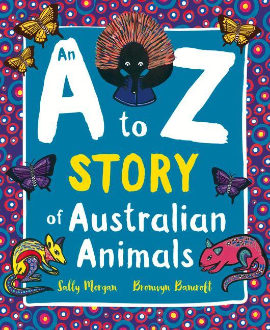 Vorderes Coverbild An A to Z Story of Australian Animals