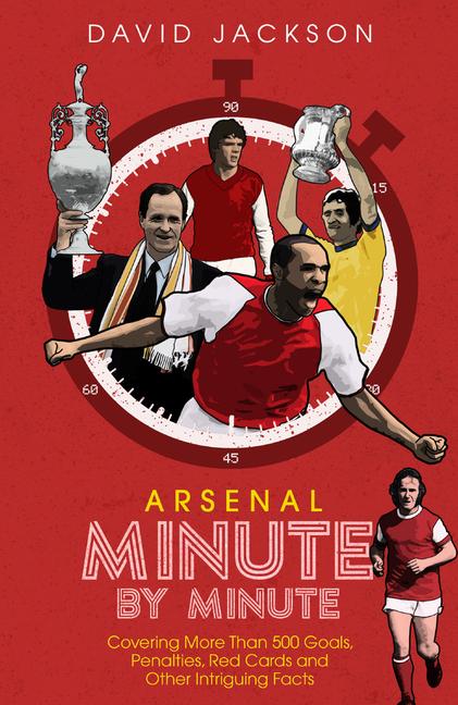 Vorderes Coverbild Arsenal Minute by Minute