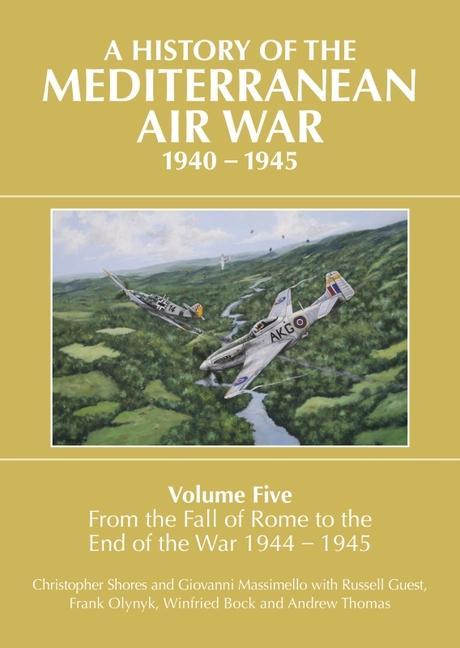 Vorderes Coverbild A History of the Mediterranean Air War, 1940-1945