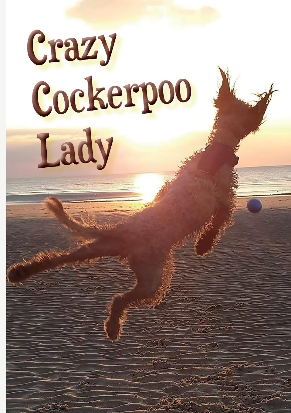 Vorderes Coverbild Crazy Cockerpoo Lady