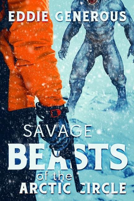 Vorderes Coverbild Savage Beasts of the Arctic Circle