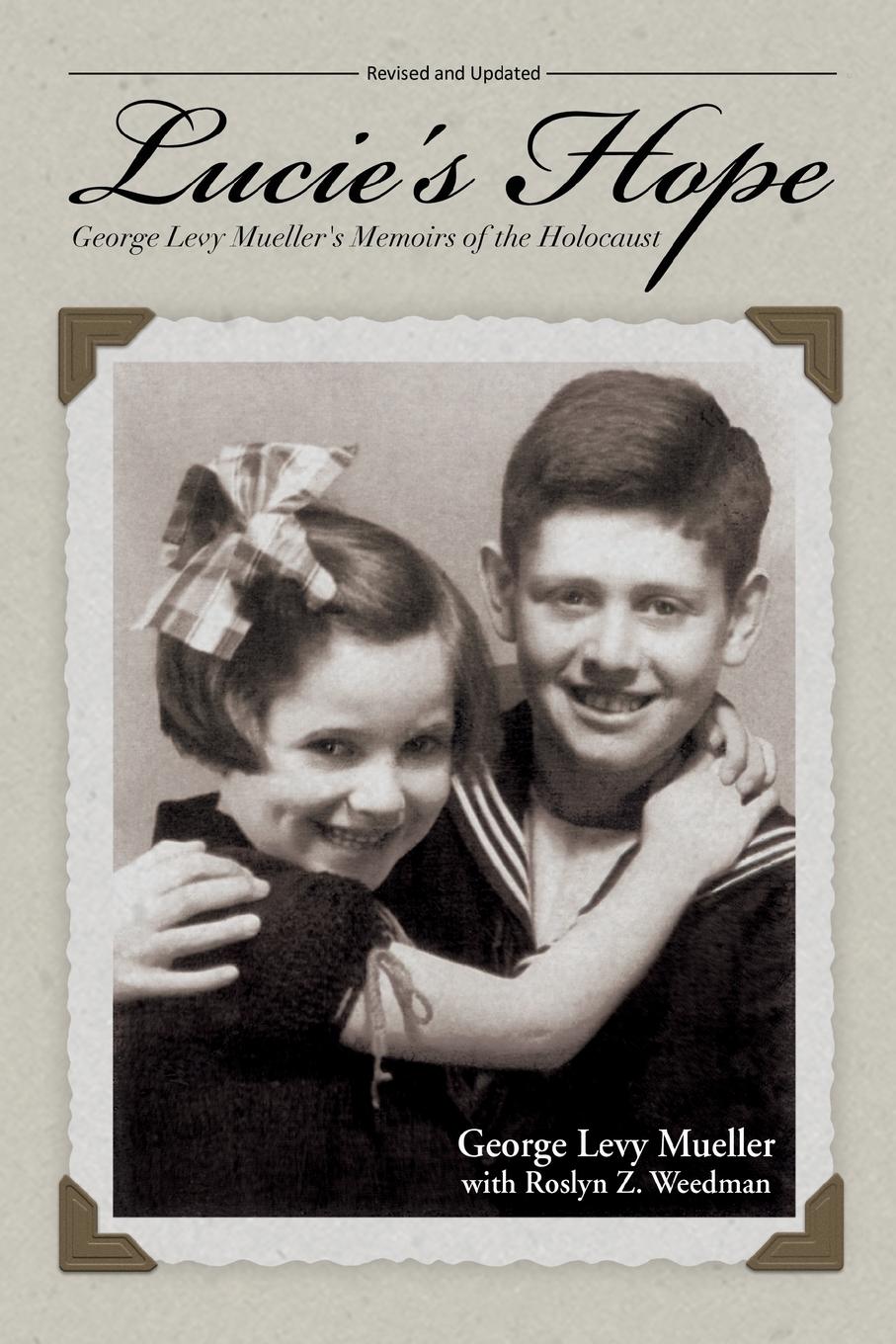 Vorderes Coverbild Lucie's Hope: George Levy Mueller's Memoirs of the Holocaust