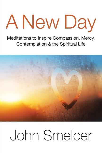 Vorderes Coverbild A New Day: Meditations to Inspire Compassion, Contemplation, Well-Being & the Spiritual Life
