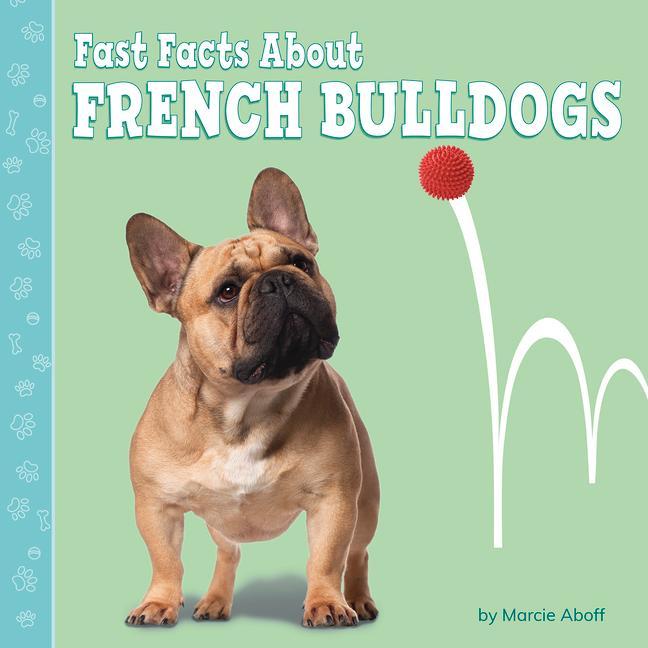 Vorderes Coverbild Fast Facts about French Bulldogs