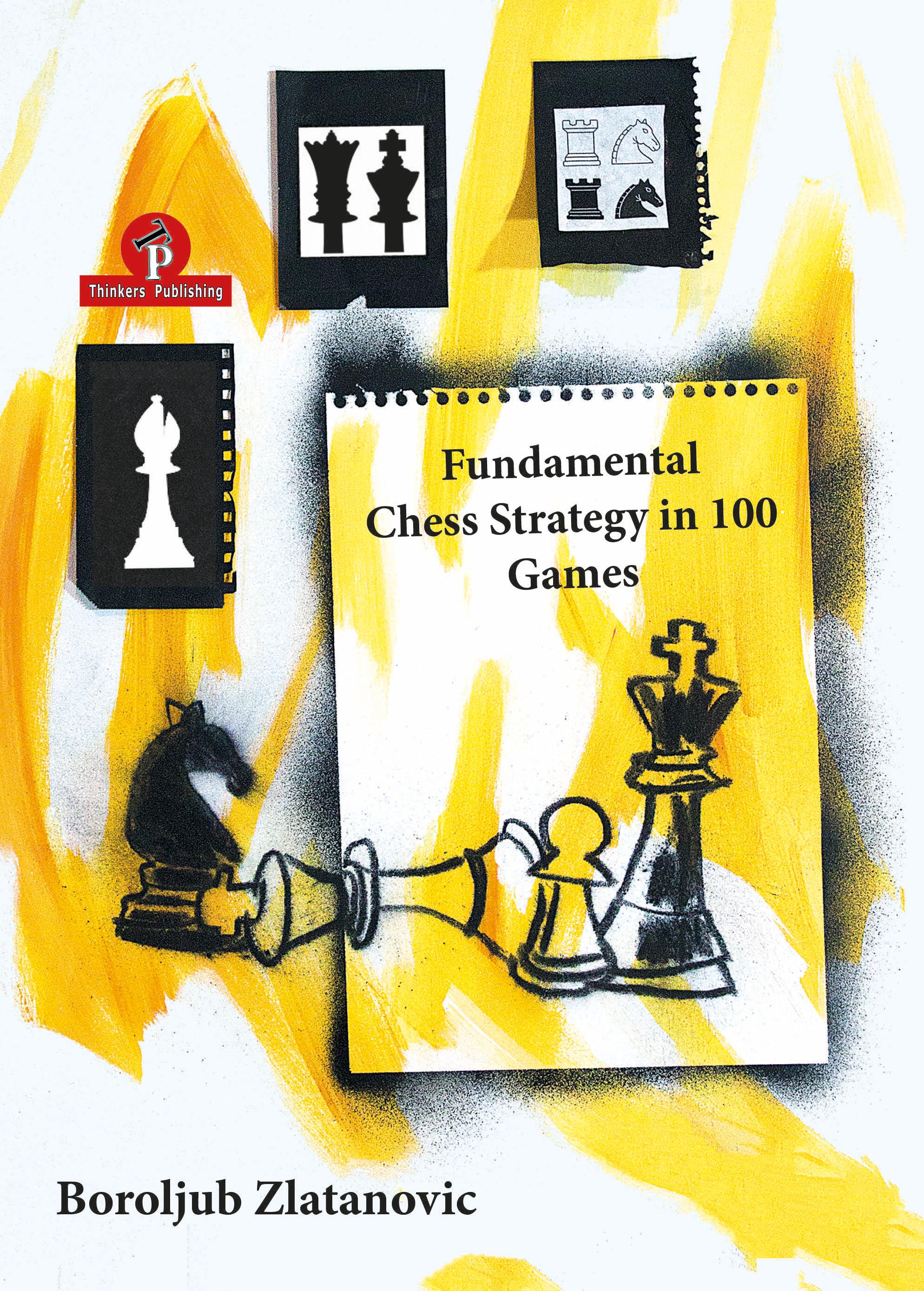 Vorderes Coverbild Fundamental Chess Strategy in 100 Games