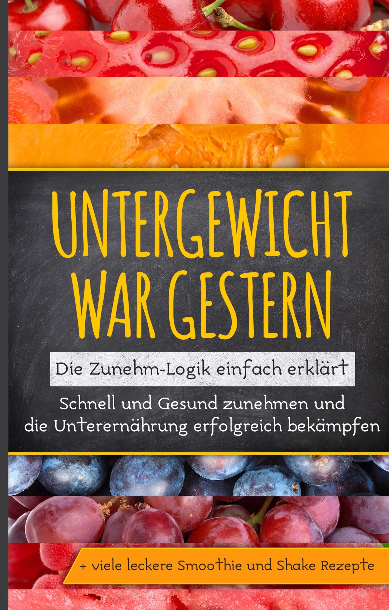 Vorderes Coverbild Untergewicht war gestern: Die Zunehm-Logik einfach erklärt