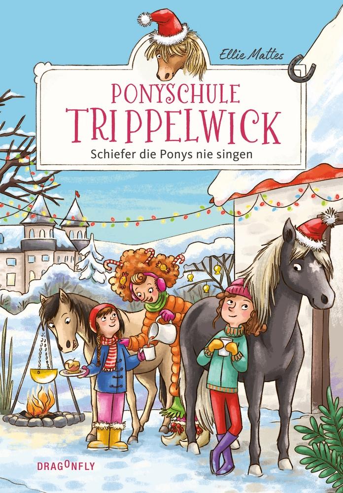 Vorderes Coverbild Ponyschule Trippelwick - Schiefer die Ponys nie singen