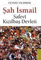 Vorderes Coverbild Sah Ismail - Safevi Kizilbas Devleti