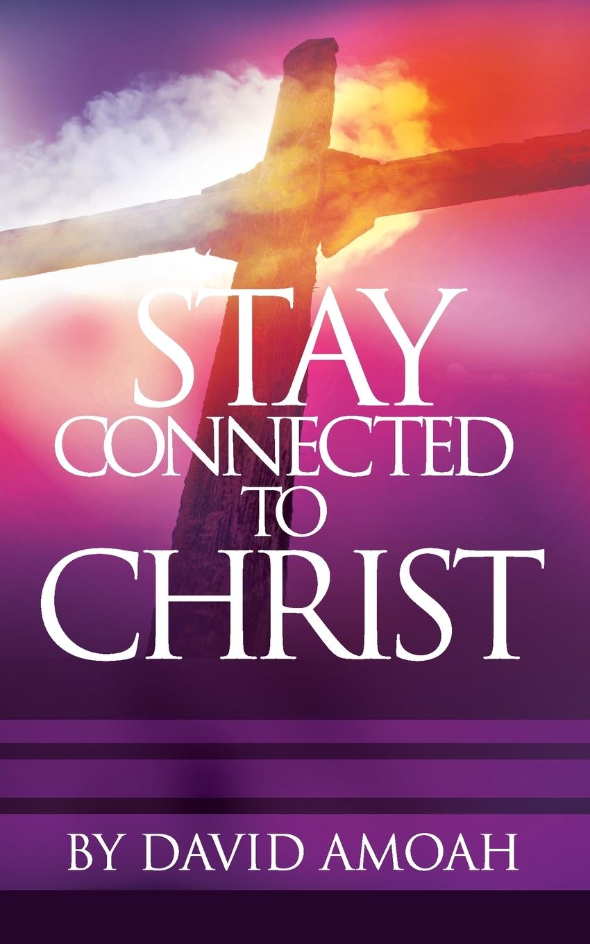 Vorderes Coverbild Stay Connected To Christ