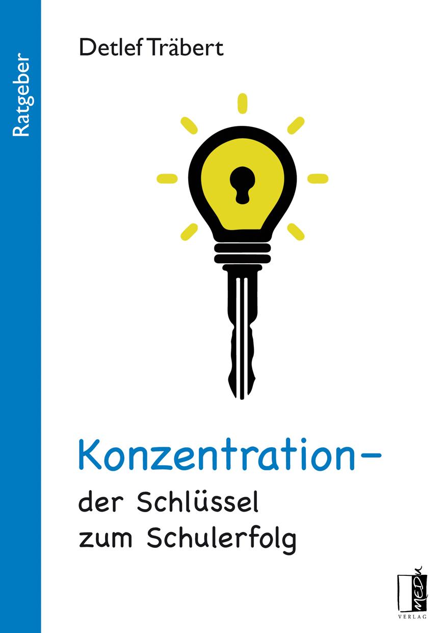 Vorderes Coverbild Konzentration - der Schlüssel zum Schulerfolg