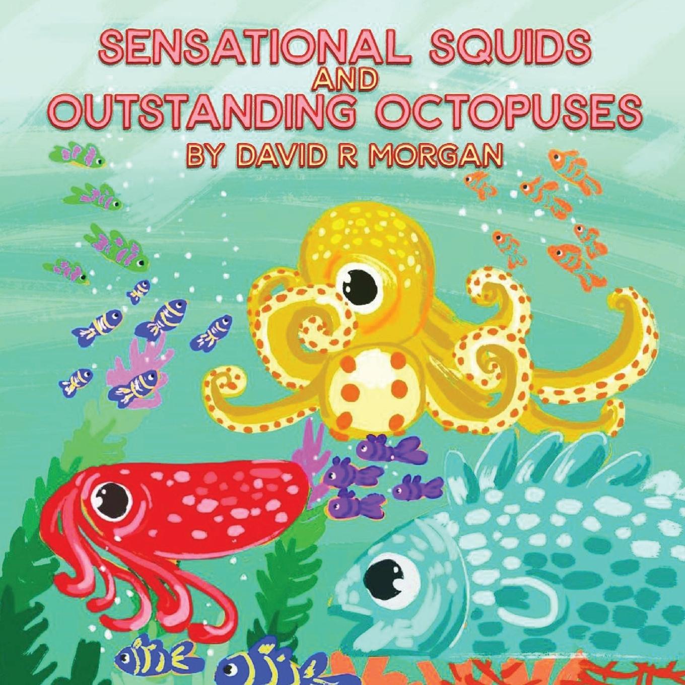 Vorderes Coverbild Sensational Squids and Outstanding Octopuses
