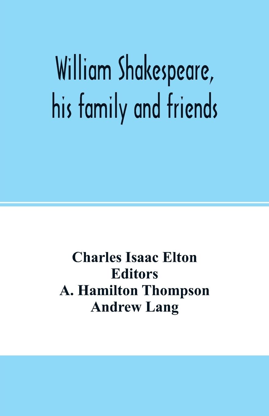 Vorderes Coverbild William Shakespeare, his family and friends