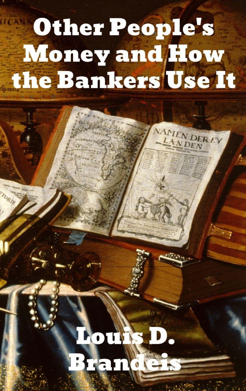 Vorderes Coverbild Other People's Money and How The Bankers Use It