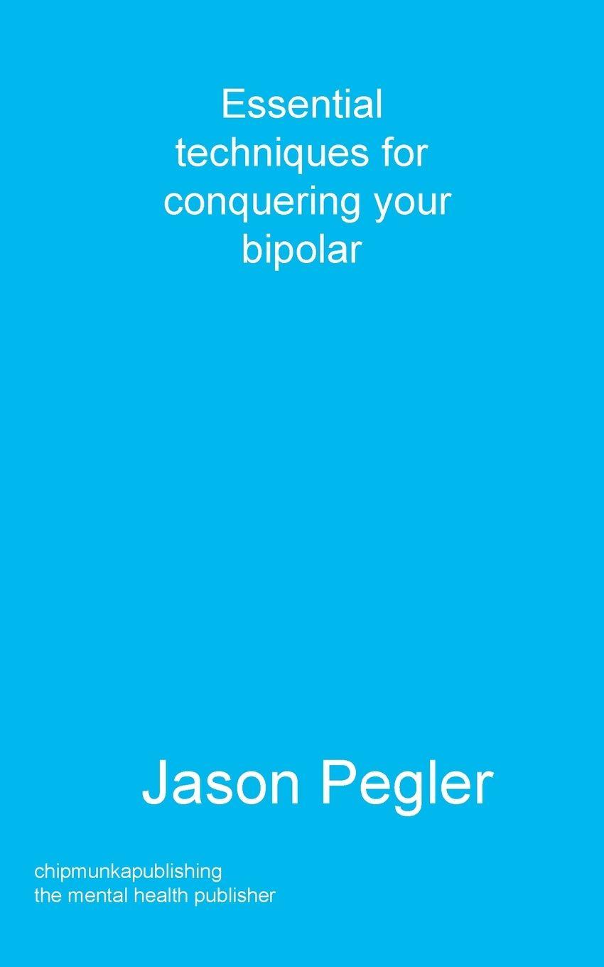 Vorderes Coverbild Essential techniques for conquering your bipolar