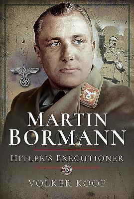 Vorderes Coverbild Martin Bormann