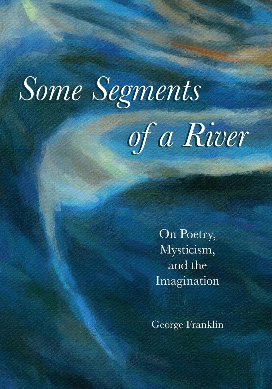 Vorderes Coverbild Some Segments of a River