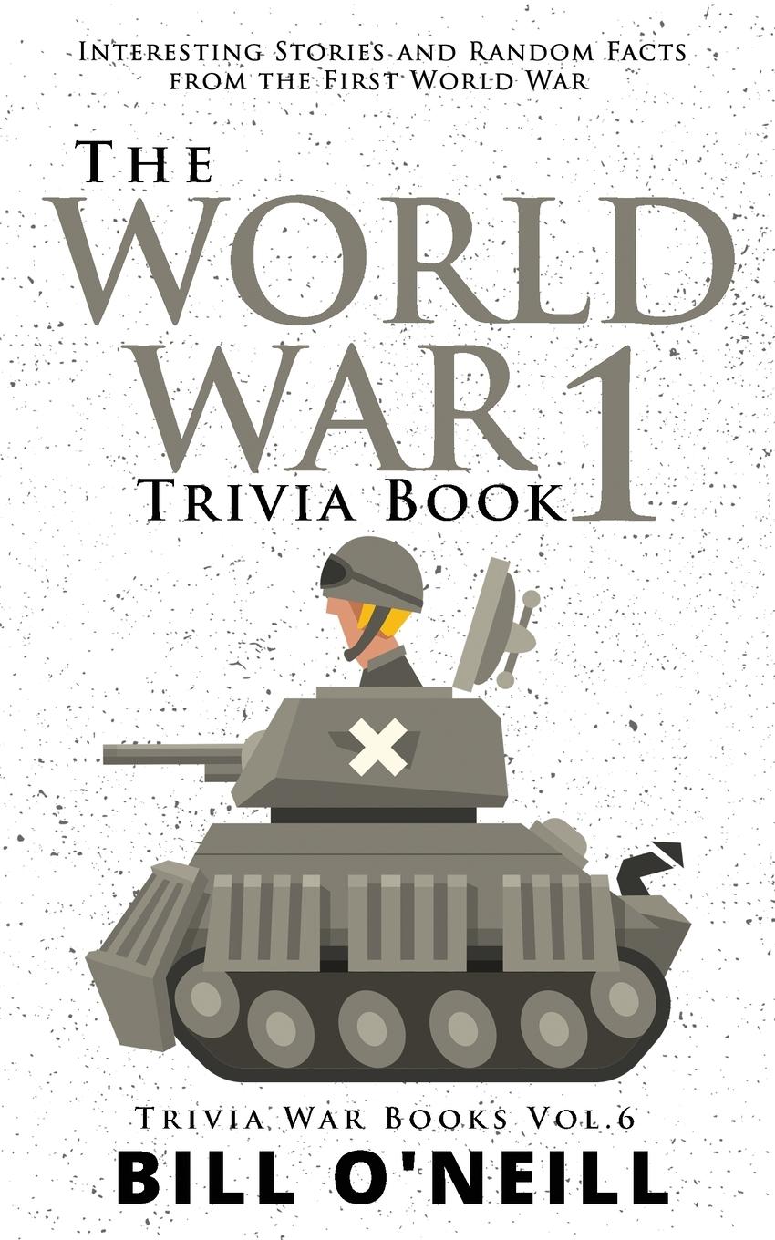 Vorderes Coverbild The World War 1 Trivia Book