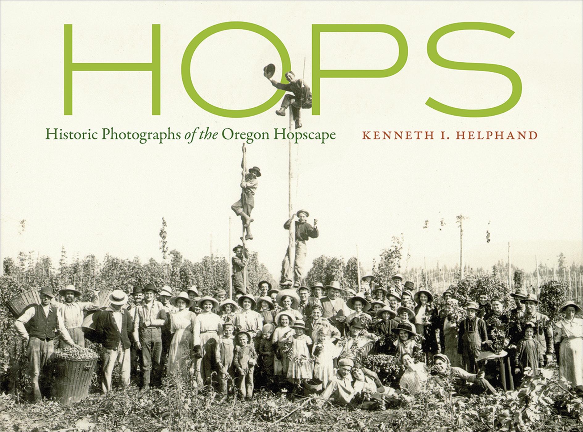 Vorderes Coverbild Hops: Historic Photographs of the Oregon Hopscape