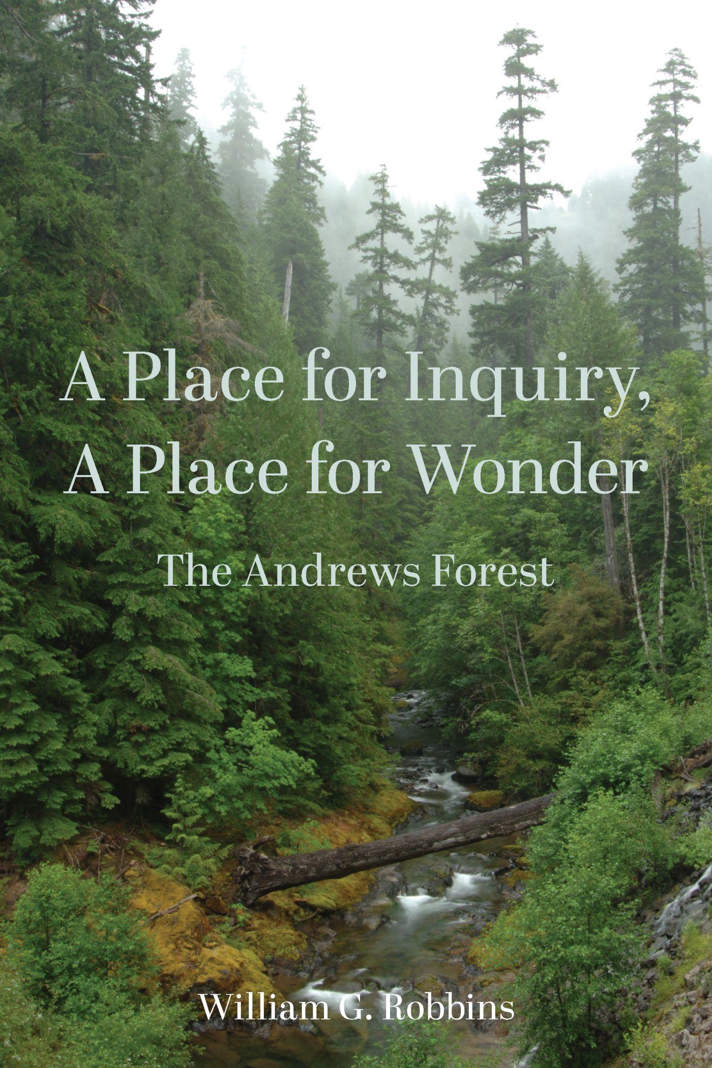 Vorderes Coverbild A Place for Inquiry, a Place for Wonder: The Andrews Forest