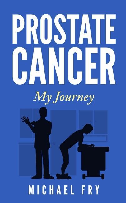 Vorderes Coverbild Prostate Cancer: My Journey