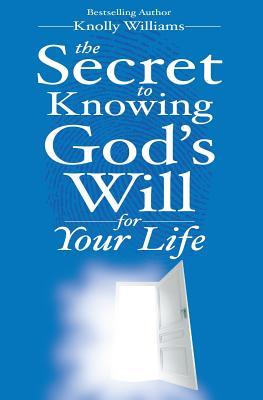 Vorderes Coverbild The Secret to Knowing God's Will for Your Life